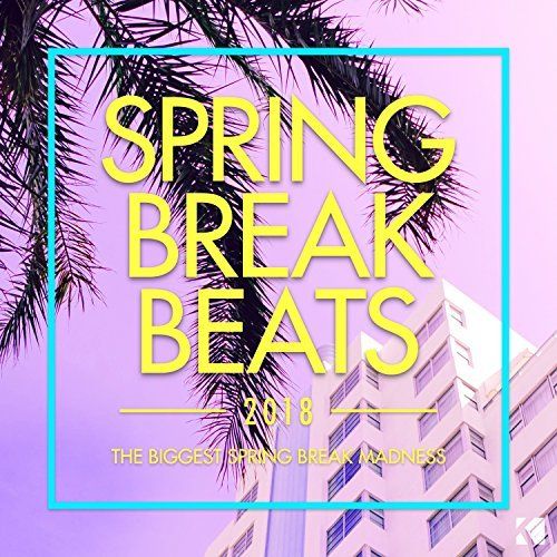 Spring Break Beats 2018